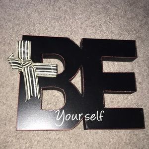 be yourself sign